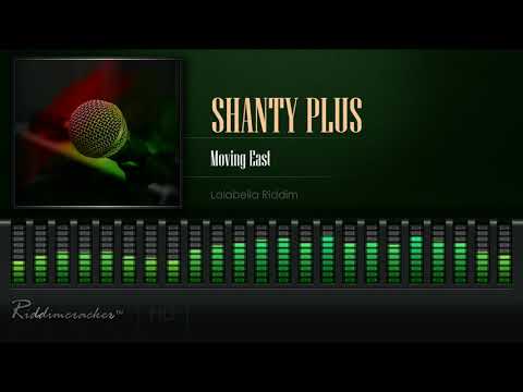 Shanty Plus - Moving East (Lalabella Riddim) [HD]