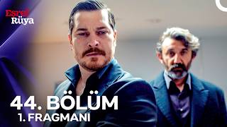 Eşref Rüya 44. Bölüm Fragmanı