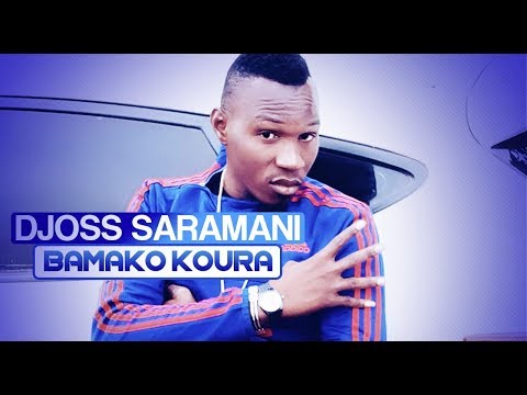 Djoss Saramani - Bamako Koura (Officiel 2019)