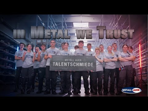 IN METALL-AUER WE TRUST - Starte deine Lehre mit Power!