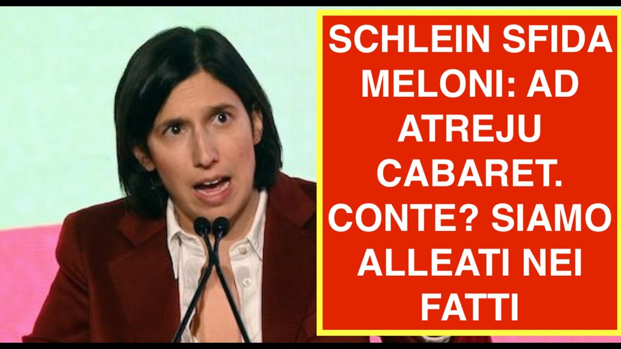 SCHLEIN SFIDA MELONI: AD ATREJU CABARET. CONTE? SIAMO ALLEATI NEI FATTI