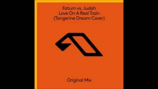 Fatum vs Judah - Love On A Real Train (Tangerine Dream Cover)