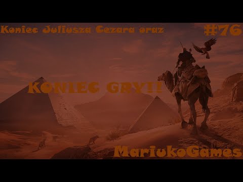 Zagrajmy w Assassin's Creed Origins #76 - Koniec Juliusza Cezara oraz KONIEC GRY
