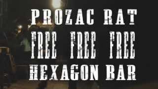 Prozac Rat at Hexagon Bar  02/16/13