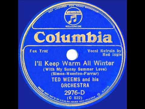 1934 Ted Weems - I’ll Keep Warm All Winter (Red Ingle, vocal)