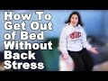 Log Roll to Get Out of Bed without Back Stress - Ask ...