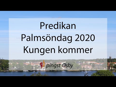 Predikan - Palmsöndag 2020 - Kungen kommer