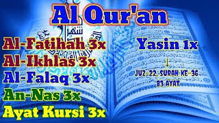Download lagu Al Fatihah || Al Ikhlas || Al Falaq || An Nas || Ayat Kursi || Surah Yasin || InsyaAllah tdr Terjaga mp3