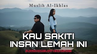 Download lagu Kau Sakiti Insan Lemah Ini - Muslih Al-Ikhlas | Slow Rock Melayu Terbaru 2025 [ ] mp3