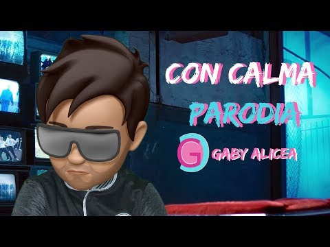 "Con Calma" Daddy Yankee - PARODIA - Gaby Alicea