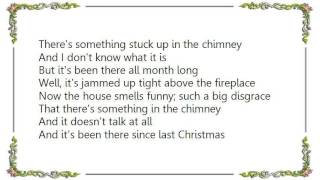 Bob Rivers - The Chimney Song Lyrics