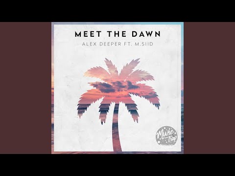 Meet the Dawn
