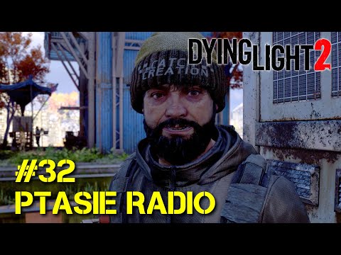 Dying Light 2 | Gameplay | Ptasie radio (#32) | PL | Hard