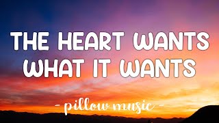 The Heart Wants What It Wants - Selena Gomez (Lyrics) 🎵