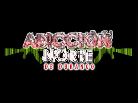 Adiccion Norte De Durango - El M13