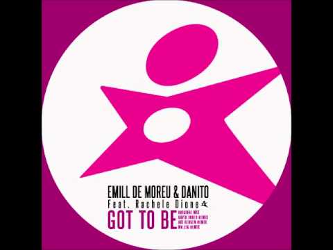 Emill De Moreu & Danito feat. Rachele - Got To Be (Aki Bergen Remix)