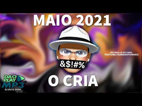 O CRIA | MÉDIO TOPADO | MAIO 2021 - ARROCHADEIRA 2021 (BREGADEIRA 2021) O CRIA NO BEAT | PRA PAREDÃO