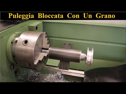 Tornitura Di Una Puleggia Trapezoidale E Fissaggio Con Grano - Videocorso [ Lathe Work ]