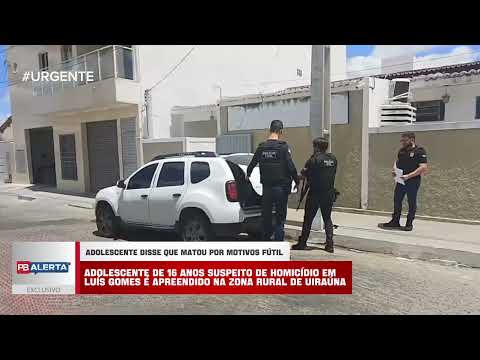 Adolescente suspeito de homicídio em Luís Gomes é apreendido na zona rural de Uiraúna e confessa crime motivado por futilidade