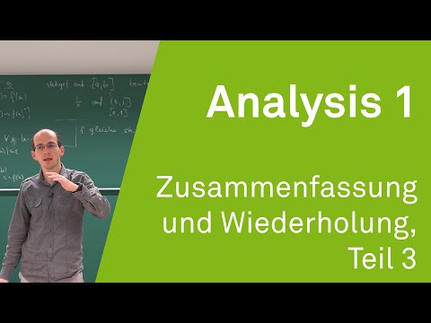 Analysis 1 WS 20/21 - Zusammenfassung und Wiederholung, Teil 3