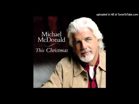 Michael McDonald - This Christmas - Every time Christmas comes around