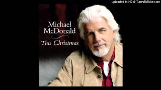 Michael McDonald - This Christmas - Every time Christmas comes around