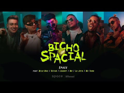 Bicho Spacial - Space, Milo Mae , Defab , Luandy , Mg & La Jota || Mc tana ||