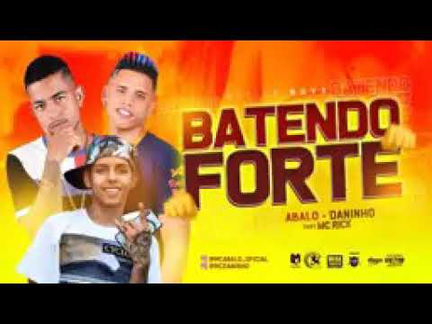 MC DANINHO, MC ABALO, MC RICK BATENDO FORTE (ALDIO OFICIAL)