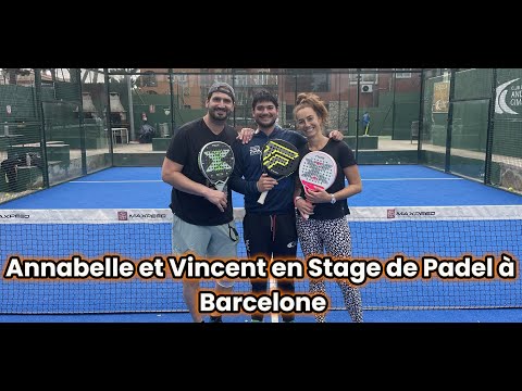 Annabelle et Vincent en Stage de Padel à Barcelone 🎾