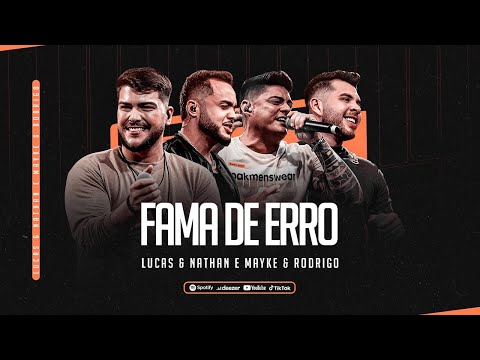 Lucas e Nathan, Mayke e Rodrigo - Fama de Erro