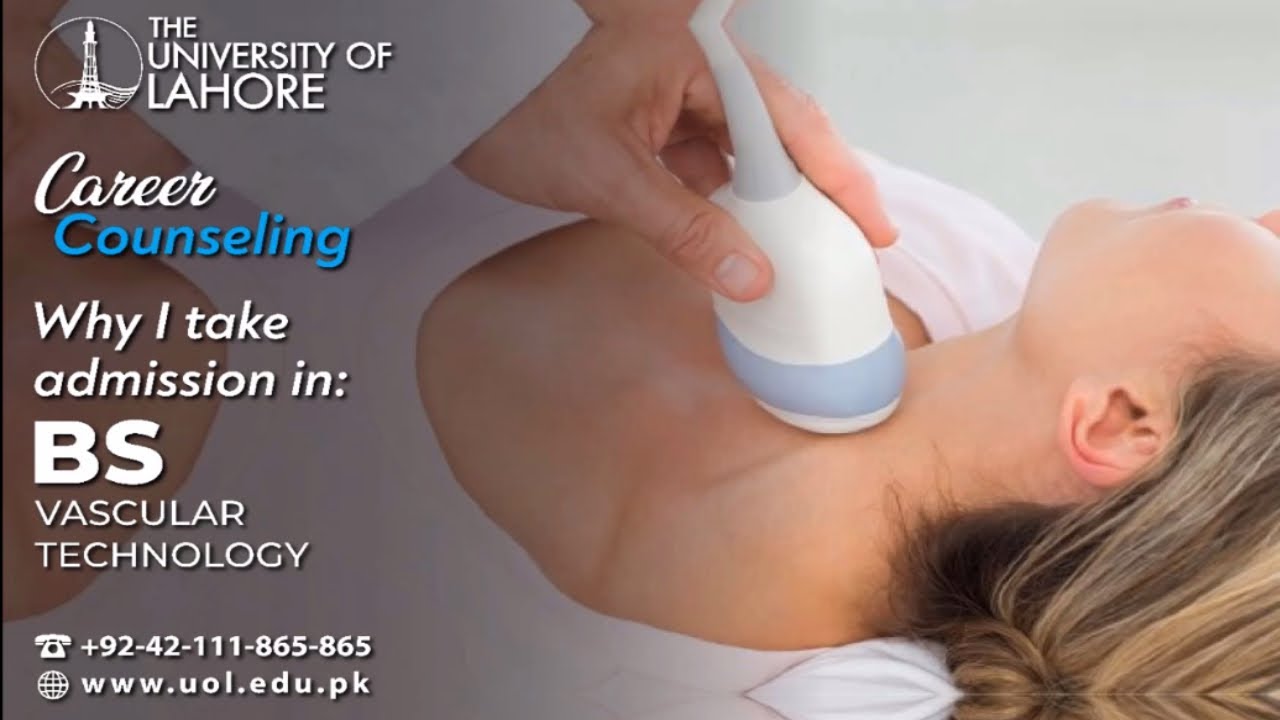 An Insider Look at Vascular Technology | BS Vascular Technology - UOL Lahore | Admissions Open 2022