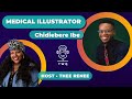 Chidiebere Ibe • Medical Illustrator and The Black Fetus Guy