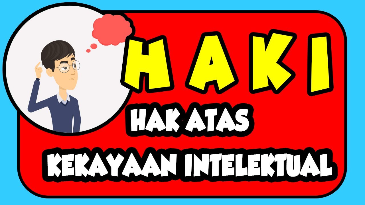 Hak Atas Kekayaan Intelektual | HAKI | Produk Kreatif dan Kewirausahaan