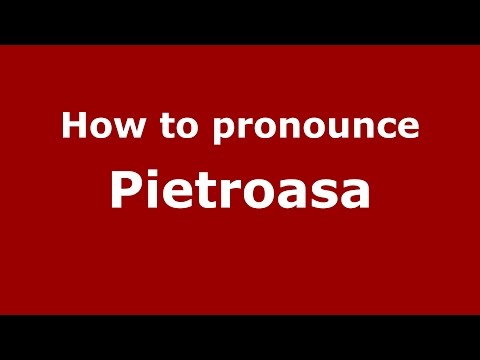 How to pronounce Pietroasa (Romanian/Romania)  - PronounceNames.com