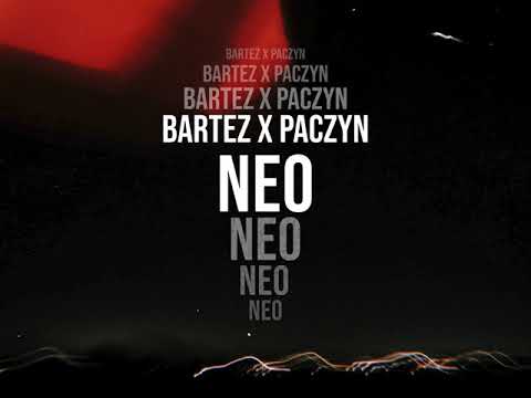 BARTEZ X PACZYN - NEO (prod. PACZYN)