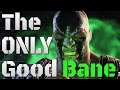 The ONLY Good Bane Batman Arkham Origins