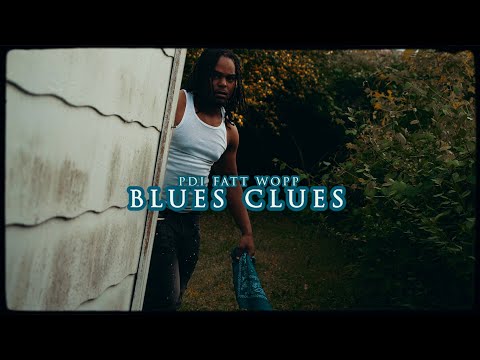 PDI Fatt Wopp - Blues Clues (Official Music Video)