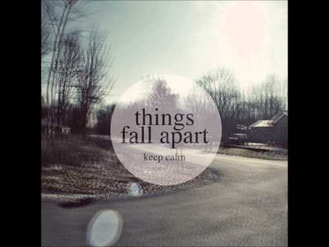 Things Fall Apart - 