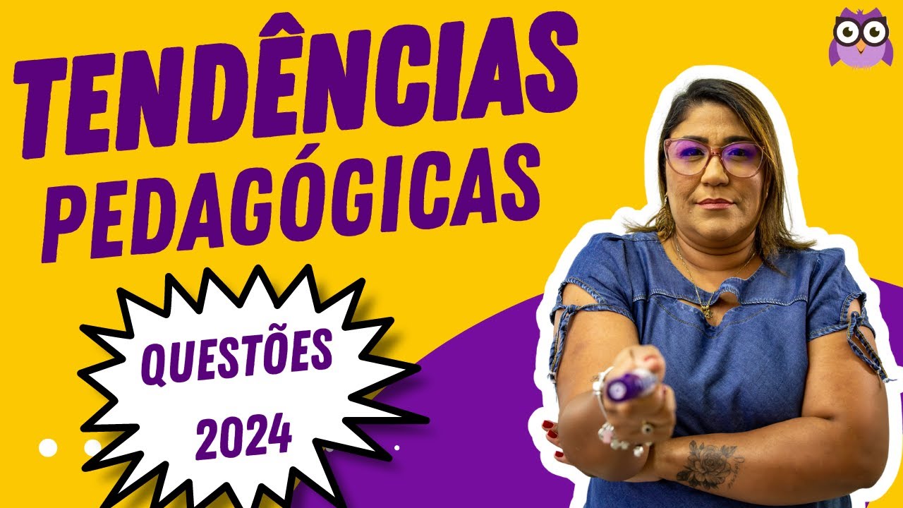 TENDÊNCIAS PEDAGÓGICAS - QUESTÕES 2024