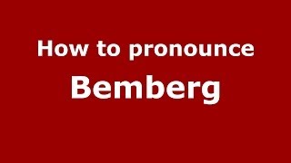How to pronounce Bemberg