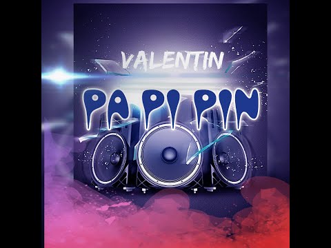 Valentin Flow -  Pa Pi Pin