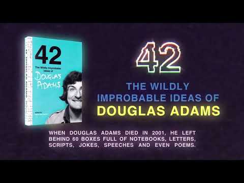 42, The Wildly Improbable Ideas of DOUGLAS ADAMS (2023 Book)