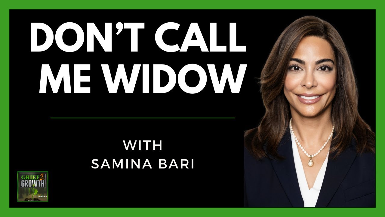 Supporting a Grieving Spouse with Compassion: A Conversation with Samina Bari | EP 464