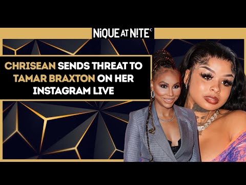 Chrisean gets on Live and Threatens Tamar