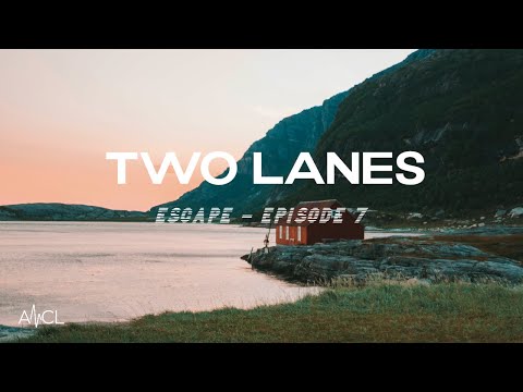 TWO LANES - Escape | Episode #7