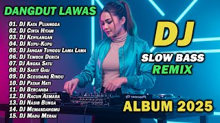 Download lagu DJ DANGDUT LAWAS SLOW BASS REMIX TERBARU 2025 || DJ KATA PUJANGGA | DJ CINTA HITAM mp3