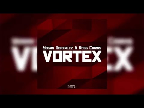 Yosan Gonzalez & Ross Cairns - Vortex (Official Audio)