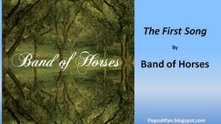 Band of Horses - The First Song (Lyrics)