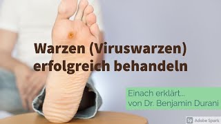 Warzen (Viruswarzen) erfolgreich behandeln - Einfach erklärt von Dr. Benjamin Durani