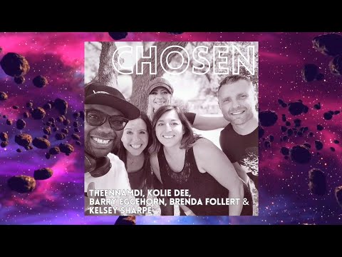 Chosen | THEENNAMDI feat KOLIE DEE, BARRY EGGEHORN, BRENDI & KELSEY SHARPE (Official Lyric Video)
